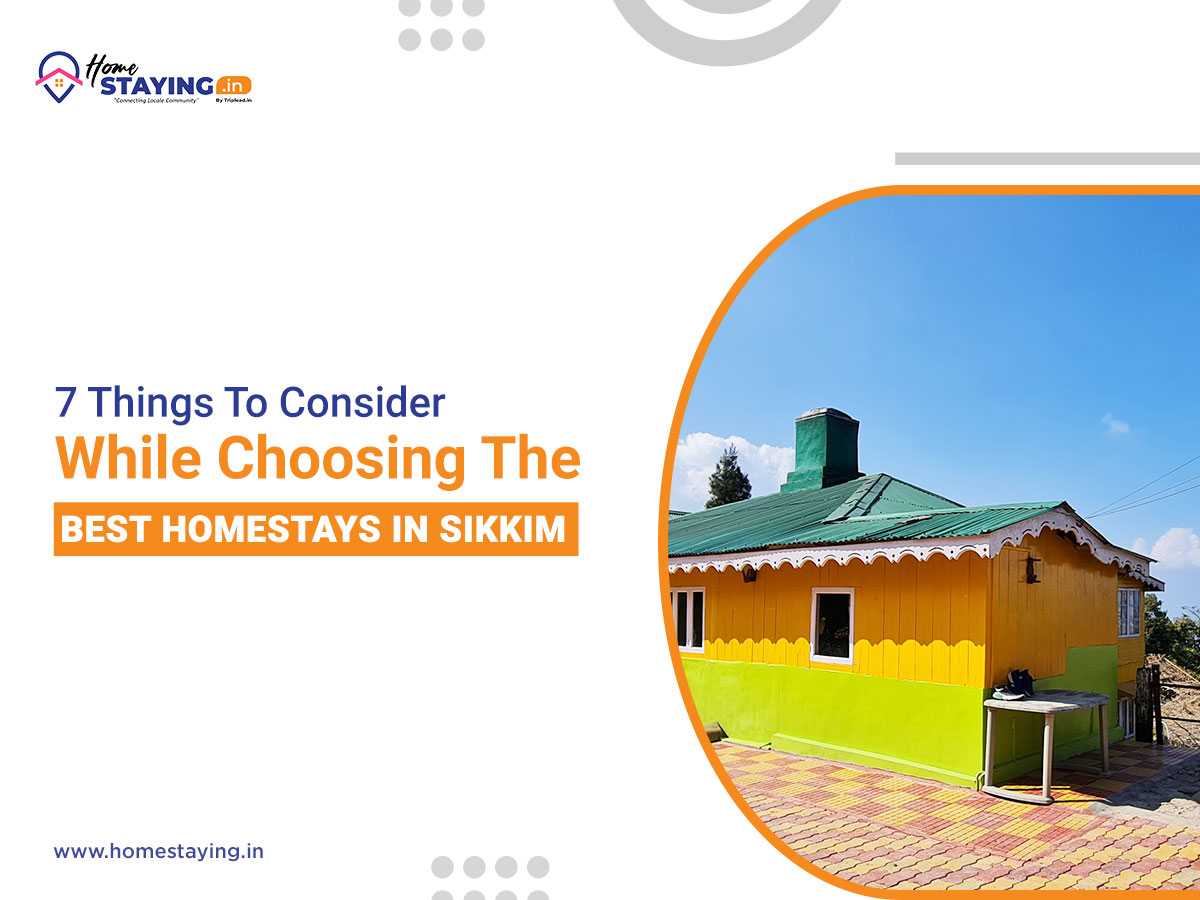 7 Things To Consider While Choosing The Best Homestays In Sikkim